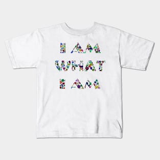 I Am What I Am Kids T-Shirt